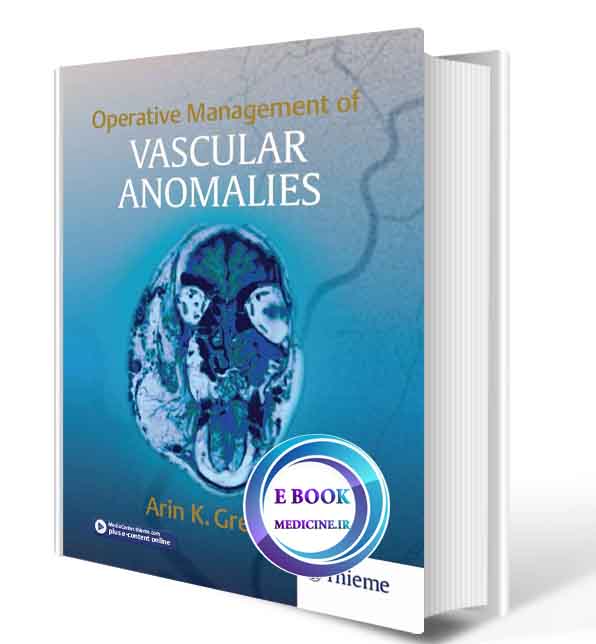 دانلود کتابOperative Management of Vascular Anomalies2017( ORIGINAL PDF)